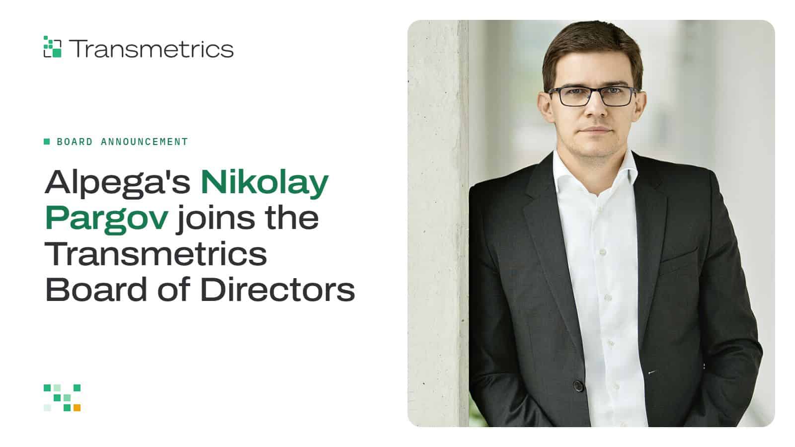Nikolay Pargov joins the Transmetrics Board of Directors